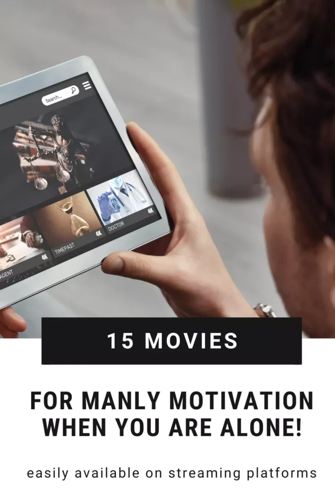 inspirational and manly movies for men